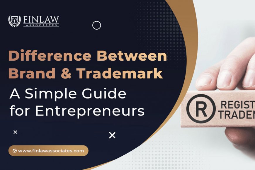 Difference Between Brand and Trademark: A Simple Guide for Entrepreneurs