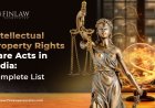Intellectual Property Rights Bare Acts in India: Complete List
