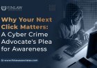 Why Your Next Click Matters: A Cyber Crime Advocate's Plea for Awareness