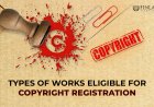 Types of Works Eligible for Copyright Registration in India