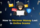 How to Recover Money Lost in Online Scams