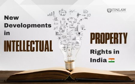 New Developments in Intellectual Property Rights in India